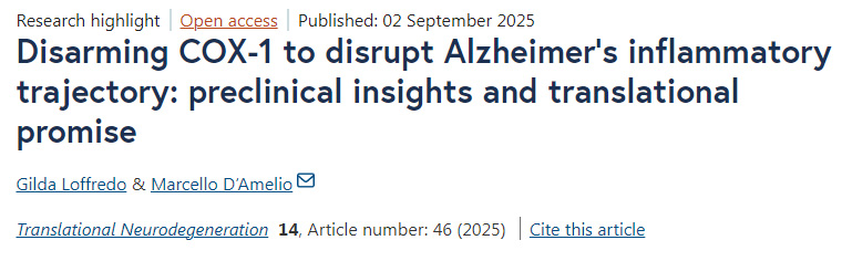 解除COX-1武裝以阻斷阿爾茨海默病炎癥進(jìn)程:臨床前研究見(jiàn)解與轉(zhuǎn)化潛力 解除COX-1武裝以阻斷阿爾茨海默病炎癥進(jìn)程:臨床前研究見(jiàn)解與轉(zhuǎn)化潛力